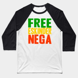 Free Eskinder Nega Baseball T-Shirt